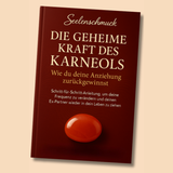 Karneol – Der Stein der Manifestation